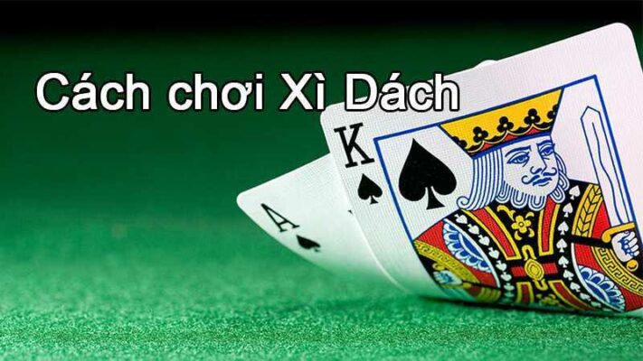 Xì Dách Thắng Lớn – Bí Quyết Chơi Bài Đỉnh Cao và Cách Chơi Xì Dách 3 Bí quyết về cách chơi bài xì dách nắm chắc phần thắng